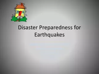 Disaster Preparedness for Earthquakes