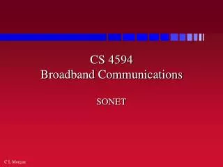 CS 4594 Broadband Communications