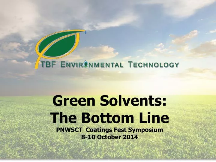 green solvents the bottom line pnwsct coatings fest symposium 8 10 october 2014
