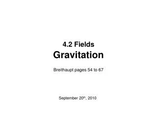 4.2 Fields Gravitation