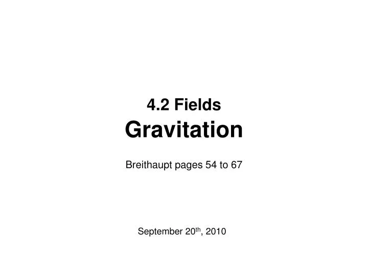 4 2 fields gravitation