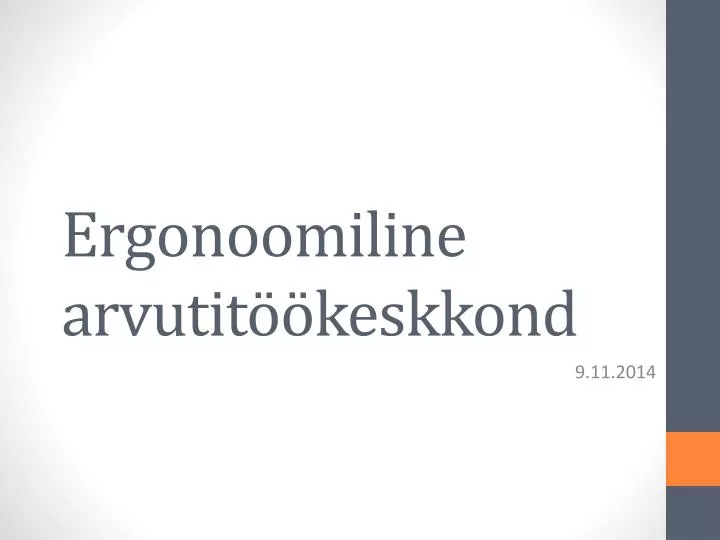 ergonoomiline arvutit keskkond