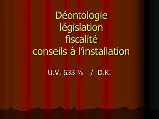 d ontologie l gislation fiscalit conseils l installation