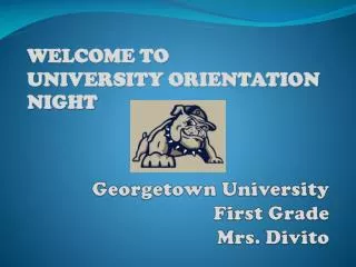 Georgetown University First Grade Mrs. Divito