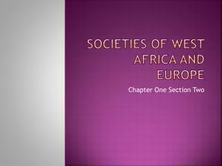 Societies of West Africa and Europe