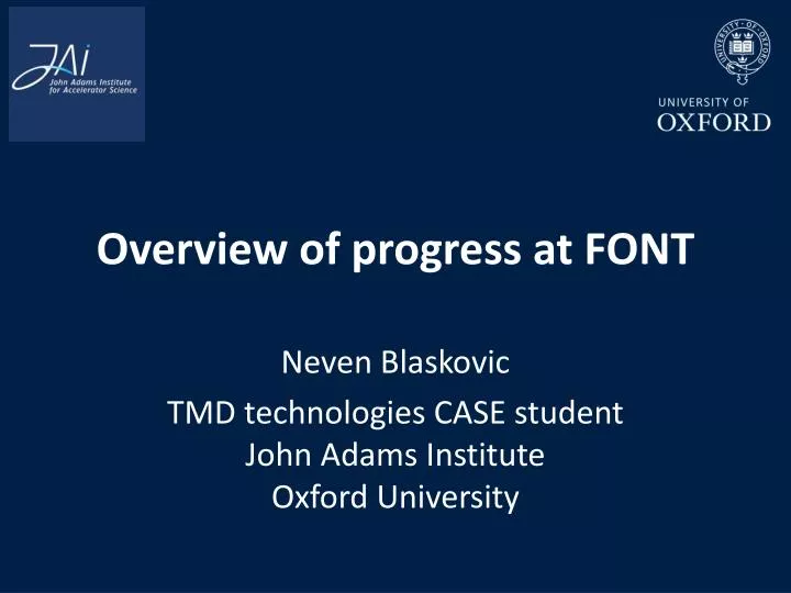 overview of progress at font