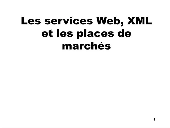 les services web xml et les places de march s