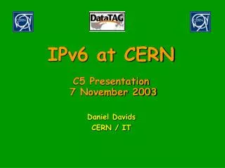 IPv6 at CERN C5 Presentation 7 November 2003