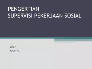 pengertian supervisi pekerjaan sosial