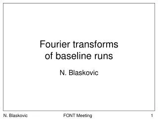 Fourier transforms of baseline runs