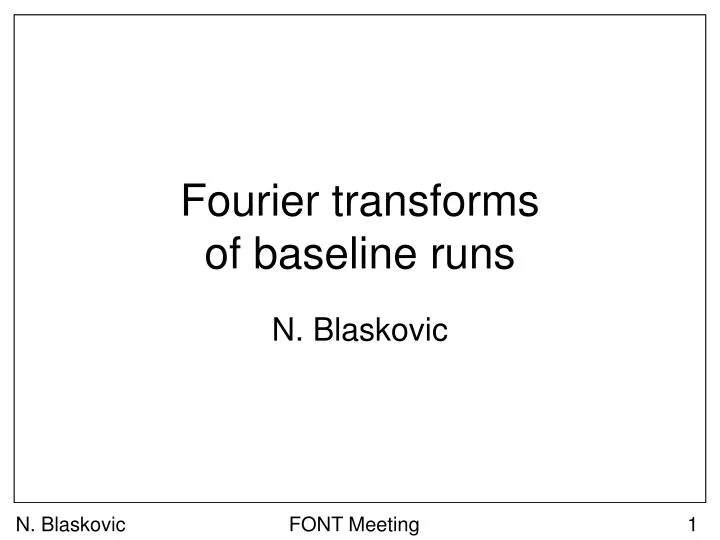 fourier transforms of baseline runs