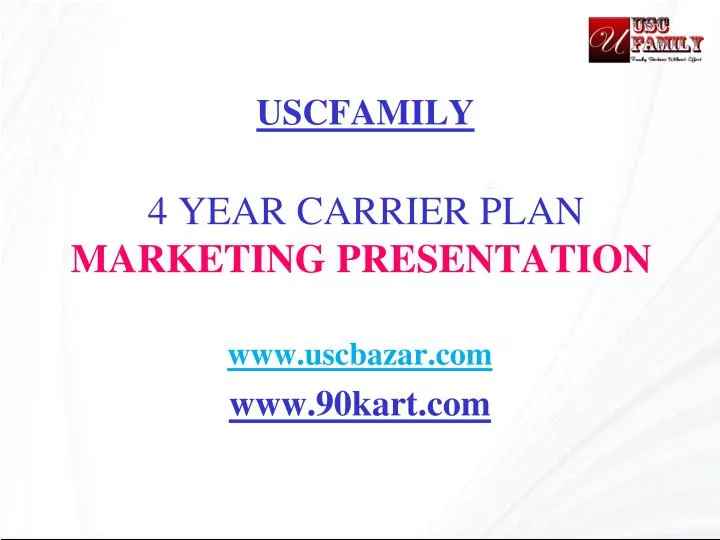 uscfamily 4 year carrier plan marketing presentation
