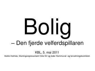 bolig den fjerde velferdspillaren