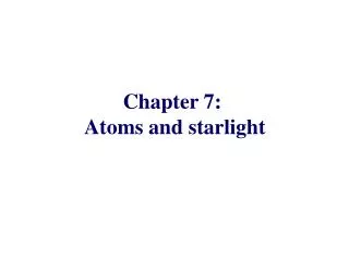 Chapter 7: Atoms and starlight