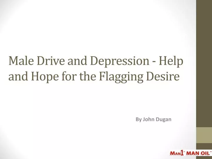 male drive and depression help and hope for the flagging desire