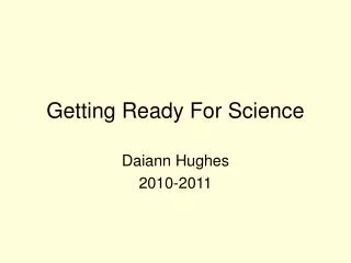 Getting Ready For Science