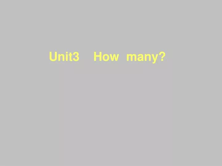 unit3 how many