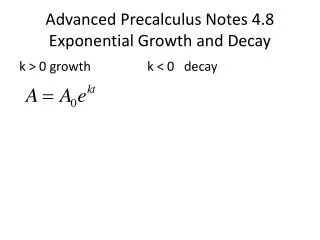 Advanced Precalculus Notes 4.8 Exponential Growth and Decay
