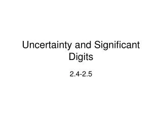 Uncertainty and Significant Digits