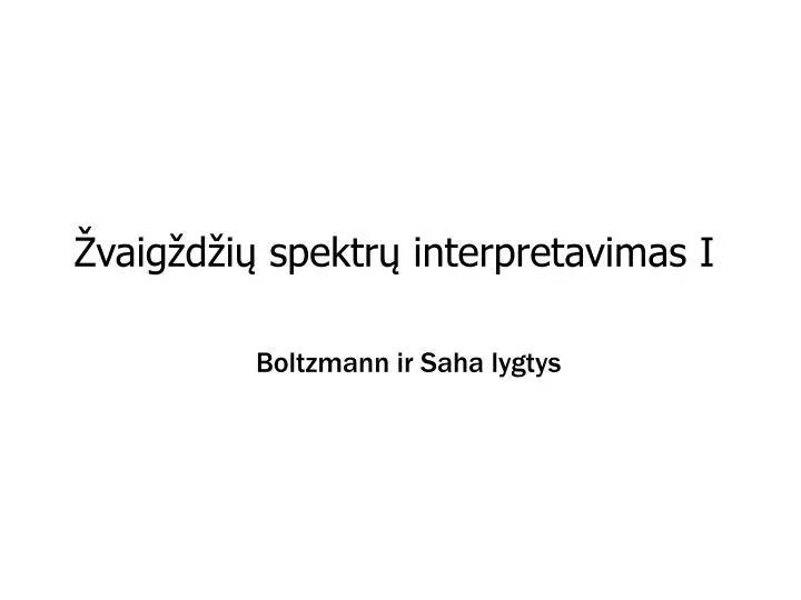 vaig d i spektr interpretavimas i