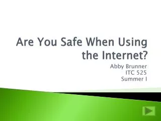 Are You Safe When Using the Internet?