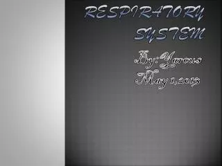 Respiratory system