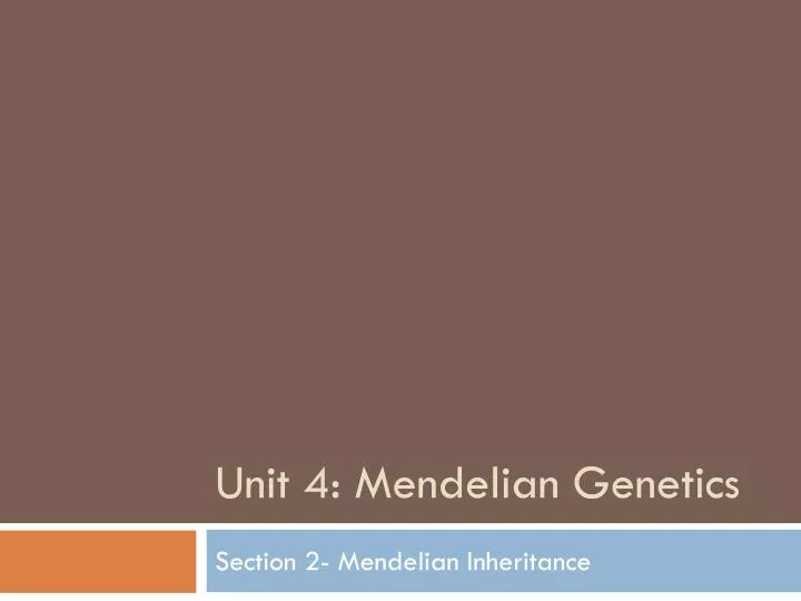 Ppt Unit 4 Mendelian Genetics Powerpoint Presentation Free Download Id6425680 7624