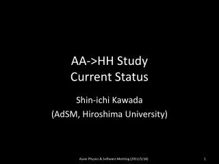 AA-&gt;HH Study Current Status