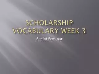 Scholarship Vocabulary Week 3