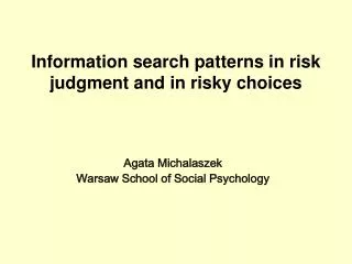 Agata Michalaszek Warsaw School of Social Psychology
