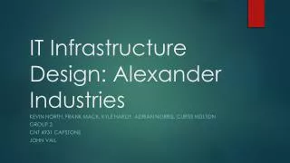 IT Infrastructure Design: Alexander Industries
