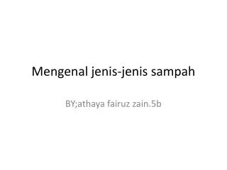 mengenal jenis jenis sampah