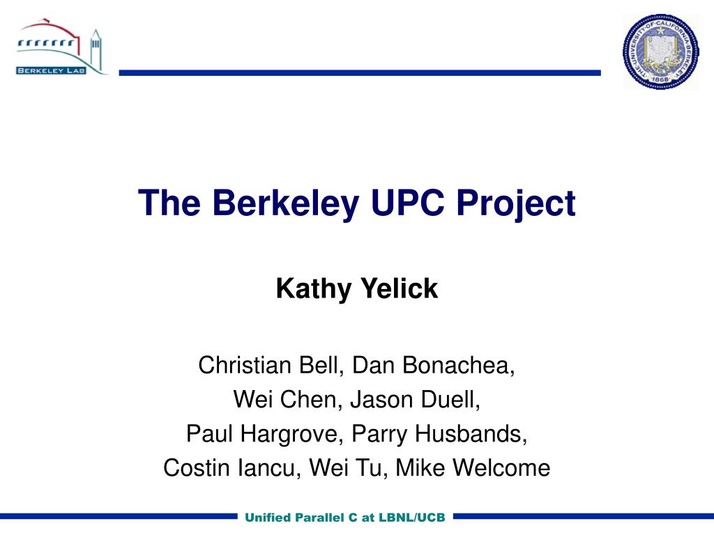 PPT - Revolutionizing Parallel Programming with Berkeley UPC: A Model ...
