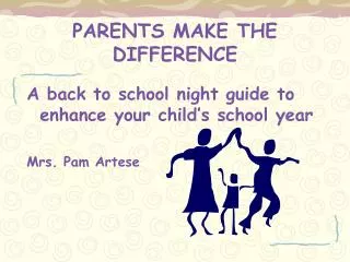 PARENTS MAKE THE DIFFERENCE