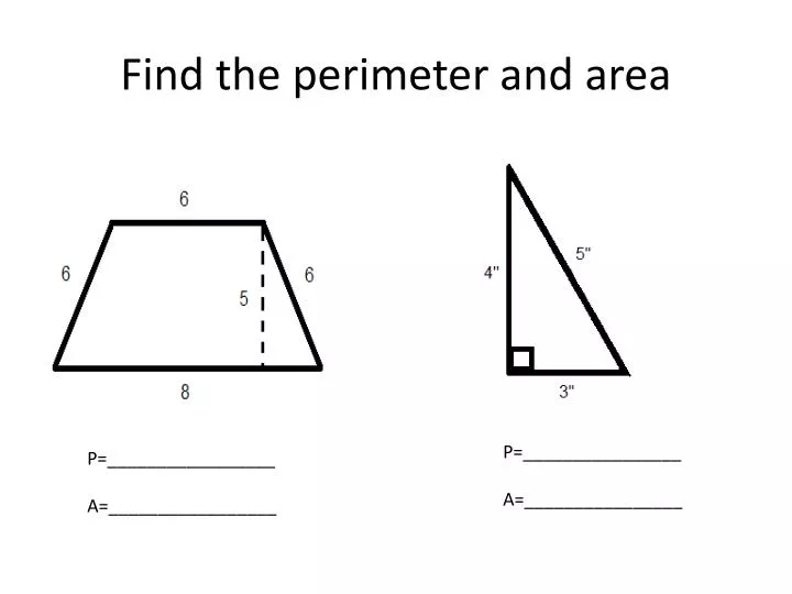find the perimeter and area