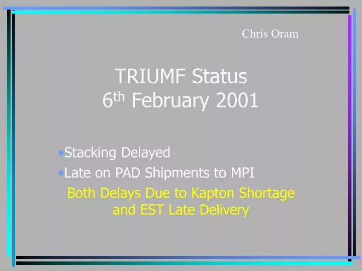 triumf status 6 th february 2001