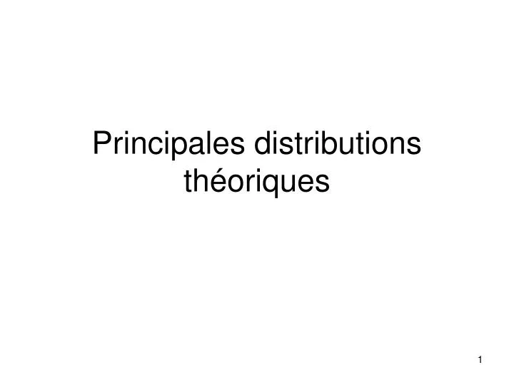principales distributions th oriques