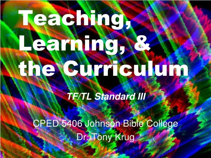 teaching learning the curriculum