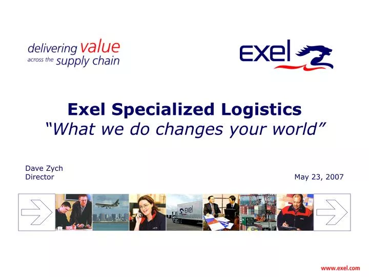 exel specialized logistics what we do changes your world