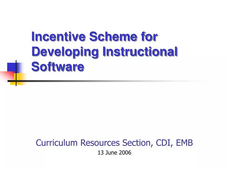incentive scheme for developing instructional software