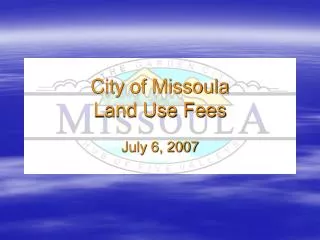 City of Missoula Land Use Fees