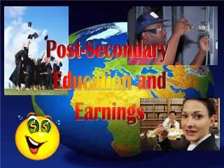 Post-Secondary Education and Earnings