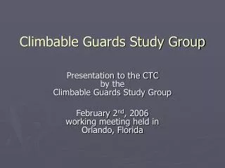 Climbable Guards Study Group