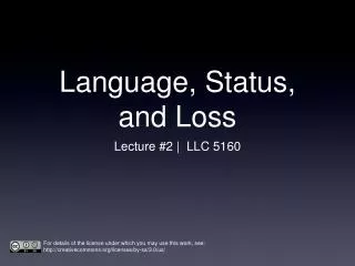 Language, Status, and Loss