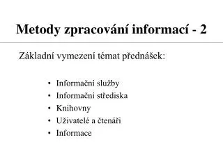 metody zpracov n informac 2