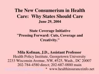 Mila Kofman, J.D., Assistant Professor Health Policy Institute, Georgetown University