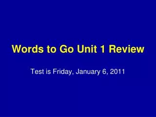 Words to Go Unit 1 Review
