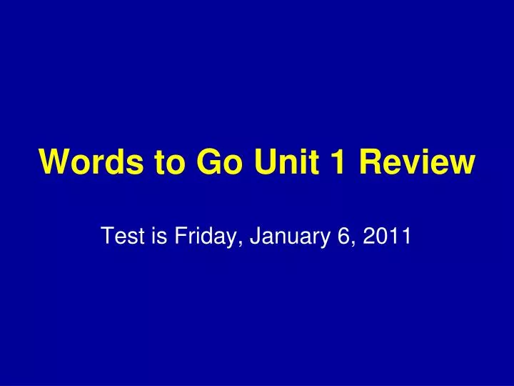 words to go unit 1 review