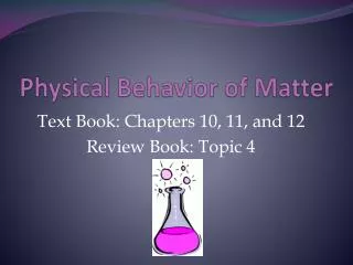 Physical Behavior of Matter