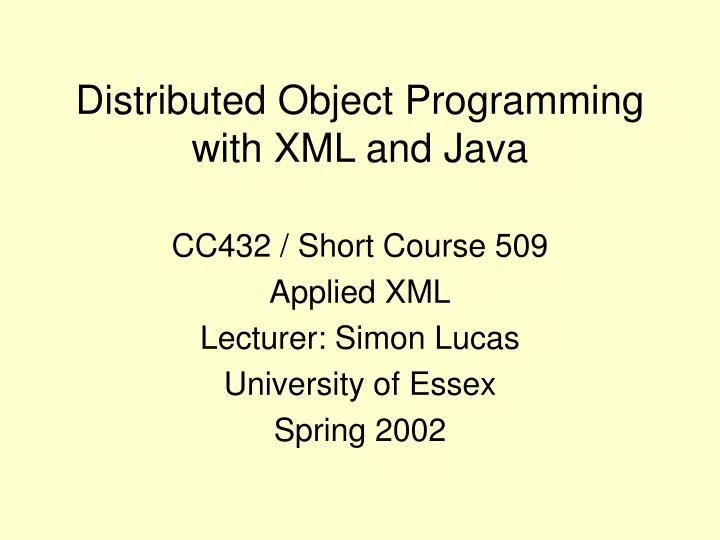 distributed object programming with xml and java